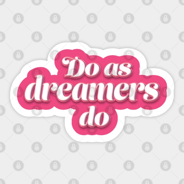 Do as dreamers do Sticker by Salty Crew